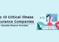 Critical Illness Insurance Companies | Valuable Finance Providers